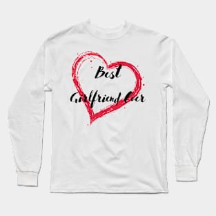 Best Girlfriend Ever - Girlfriend day Long Sleeve T-Shirt